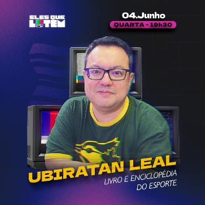 UBIRATAN LEAL abre o jogo sobre Ancelotti, Neymar e Kings League