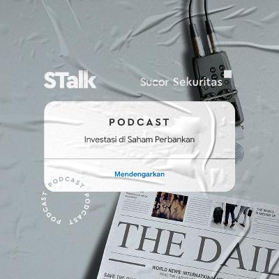 STalk #4 : Serunya Investasi di Saham Perbankan