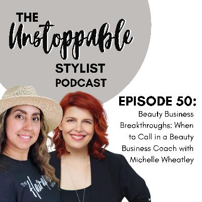 Beauty Business Breakthroughs: When to Call in a Beauty Business Coach | Episode 50 Beauty Business Breakthroughs: When to Call in a Beauty Business Coach | Episode 50