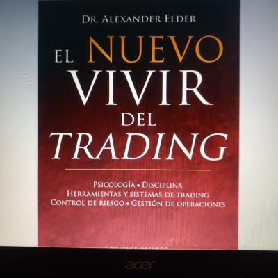"El Nuevo Vivir del Trading" del dr Alexander Elder. "El Nuevo Vivir del Trading" del dr Alexander Elder.