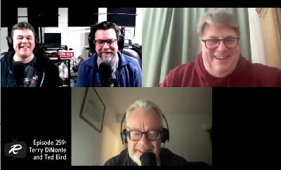 Episode 259 – Terry DiMonte and Ted Bird