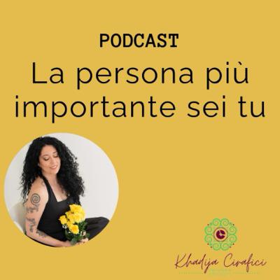 La persona più importante sei tu