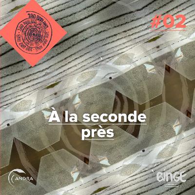 À la seconde près