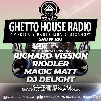 GHR - Show 991 - Richard Vission, Riddler, Magic Matt, DJ Delight