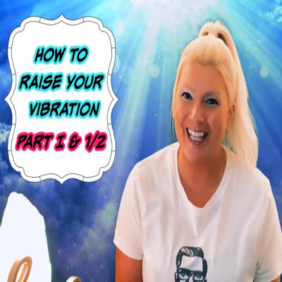 How to Raise Your Vibration Part I.5 * Frequency * Study, Body, & Heart Chakra * with Liz Lovegood How to Raise Your Vibration Part I.5 * Frequency * Study, Body, & Heart Chakra * with Liz Lovegood