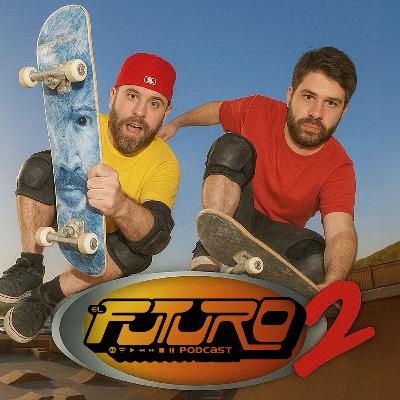 Labubu Dubai Pro Skater 2 - El Futuro Podcast 282