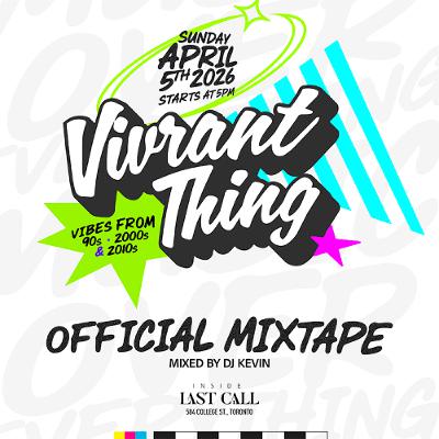 VIVRANT THING (Official Mixtape) - Sunday April 5th 2026