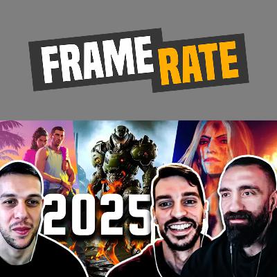 Framerate | 09.01.25 | Τα Πιο Αναμενόμενα Παιχνίδια του 2025