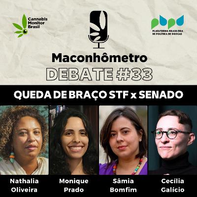 Debate #33 | A Queda de Braço entre STF e Senado quanto a descriminalização Debate #33 | A Queda de Braço entre STF e Senado quanto a descriminalização
