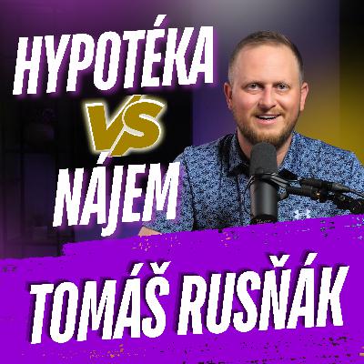297: Hypotéka vs Nájem?