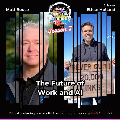 The Future of Work and AI with Ethan Holland (265) The Future of Work and AI with Ethan Holland (265)