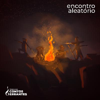 Casts Errantes 14 - Encontro Aleatório - Era pra ser sobre o que não gosto no RPG, mas...