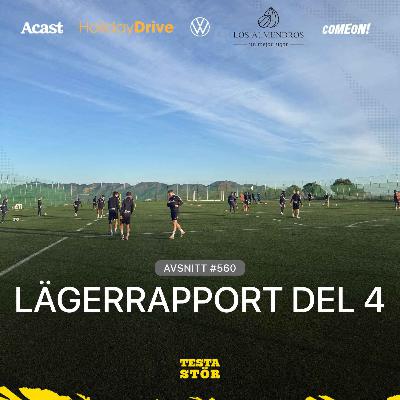 560. LÄGERRAPPORT - DEL 4