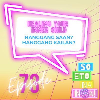 EP 73: Healing Your Inner Child