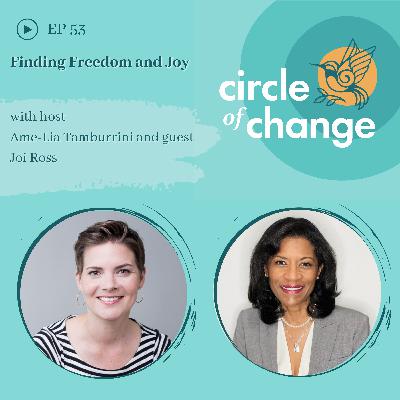 Finding Freedom and Joy with Joi Ross - EP 53