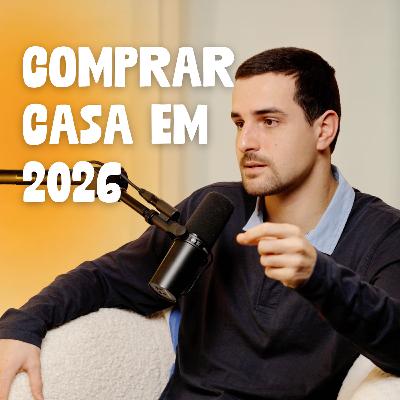 COMO COMPRAR A PRIMEIRA CASA c/ JOÃO ZOIO - O guia para o mercado imobiliário em 2026 - AFP #69 COMO COMPRAR A PRIMEIRA CASA c/ JOÃO ZOIO - O guia para o mercado imobiliário em 2026 - AFP #69