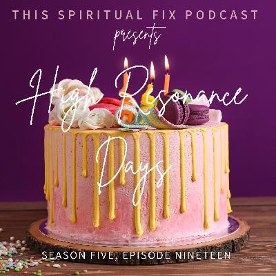 5.19 High Resonance Days : Navigating Emotionally Charged Occasions