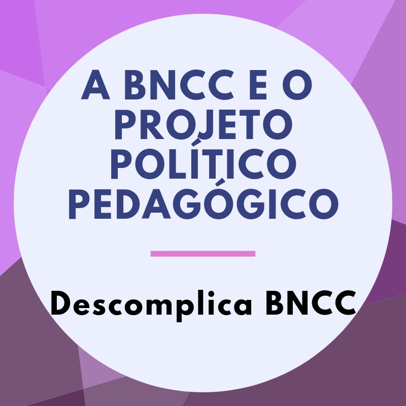A BNCC e o projeto político pedagógico