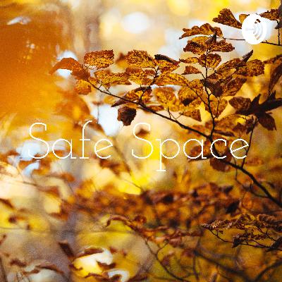 Episode 1: Safe Space Intro & Poem: Connection- A quiet Night in LA