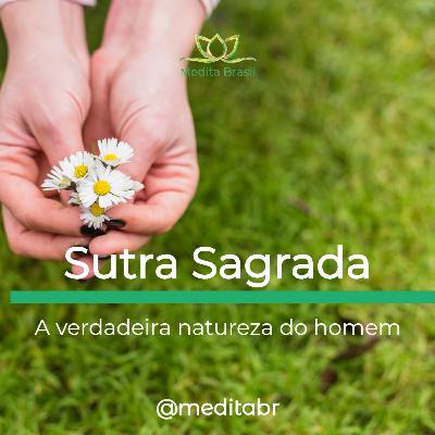 Sutra Sagrada - A verdadeira natureza do Homem