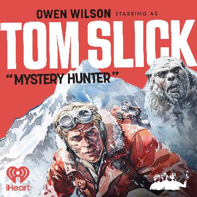 Introducing: Tom Slick: Mystery Hunter