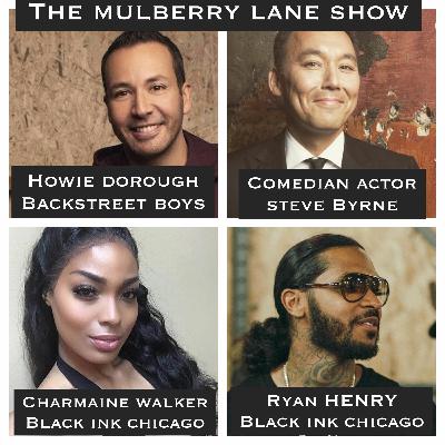 Howie D | Backstreet Boys; Steve Byrne; Ryan Henry & Charmaine Walker | Black Ink Crew Chicago Howie D | Backstreet Boys; Steve Byrne; Ryan Henry & Charmaine Walker | Black Ink Crew Chicago