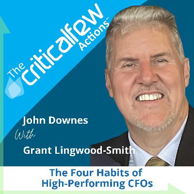Grant Lingwood-Smith on the Four Habits of High-Performing CFOs Grant Lingwood-Smith on the Four Habits of High-Performing CFOs