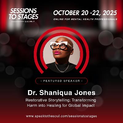 Session To Stages Summit: Restorative Storytelling: Transforming Harm into Healing for Global Impact