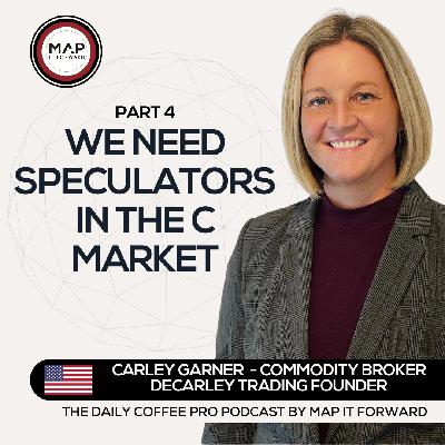 EP 919 Carley Garner - Speculators Are Important To The Coffee Futures Market - Map It Forward Middle East Podcast Lee Safar EP 919 Carley Garner - Speculators Are Important To The Coffee Futures Market - Map It Forward Middle East Podcast Lee Safar