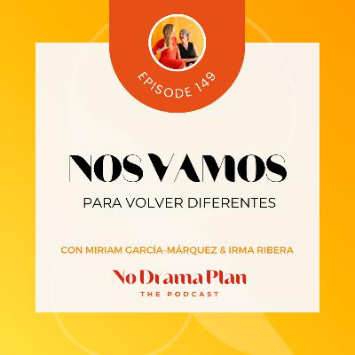 149- Nos vamos. Para volver diferentes. 149- Nos vamos. Para volver diferentes.