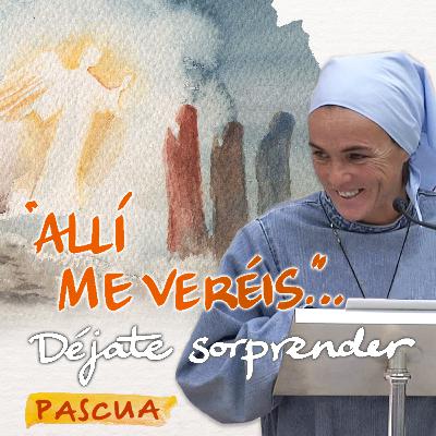 "Allí me veréis"... Déjate sorprender · Madre Verónica Mª "Allí me veréis"... Déjate sorprender · Madre Verónica Mª