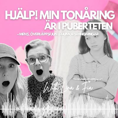 Hjälp! Min tonåring är i puberteten: Mens, överläppsfjun och humörsvängningar Hjälp! Min tonåring är i puberteten: Mens, överläppsfjun och humörsvängningar