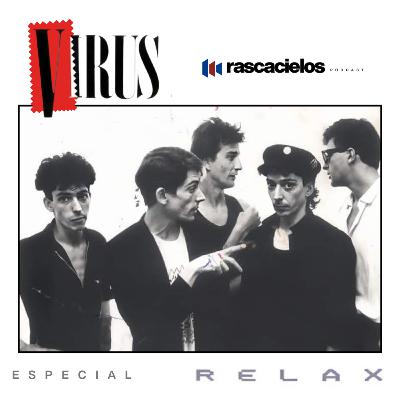VIRUS "RELAX" ESPECIAL RASCACIELOS Podcast.