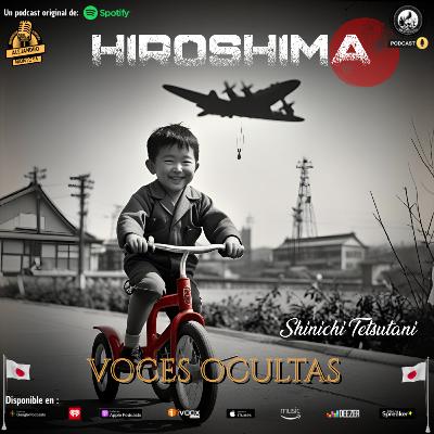 Ep157. Hiroshima y el niño del Triciclo Rojo Ep157. Hiroshima y el niño del Triciclo Rojo