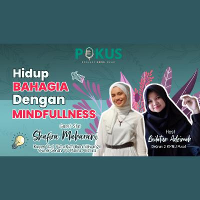 [EPS 6 - HIDUP BAHAGIA DENGAN MINDFULNESS]