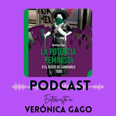 Veronica Gago y la potencia feminista