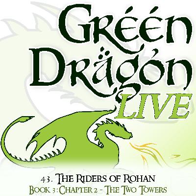 43. B3:C2 - The Riders of Rohan [LoTR Read Along]