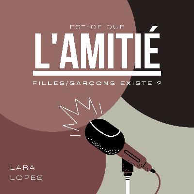 S24.EP.4 - L'amitié filles/garçons existe ?
