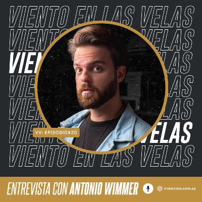 VV #20 Entrevista con Antonio Wimmer | Creador de contenido audiovisual