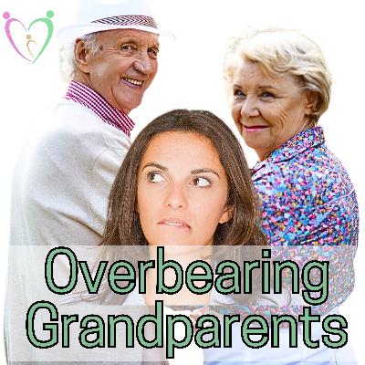 How to Deal with Overbearing Grandparents How to Deal with Overbearing Grandparents