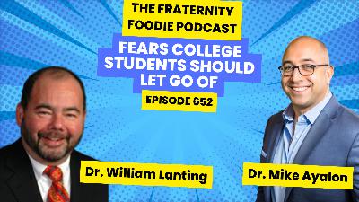 Dr. William Lanting: Fears College Students Should Let Go Of Dr. William Lanting: Fears College Students Should Let Go Of