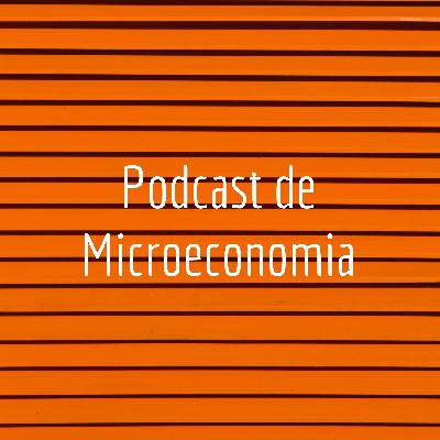 Podcast - Microeconomia