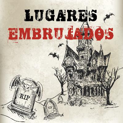 Lugares Embrujados