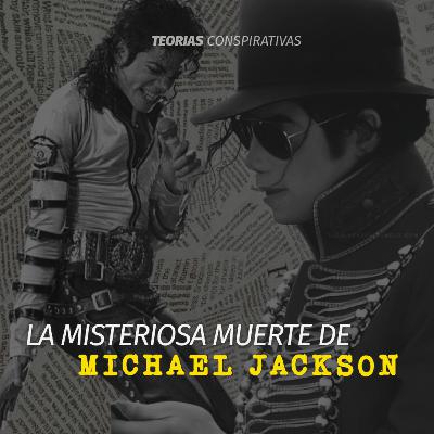 La misteriosa muerte de Michael Jackson