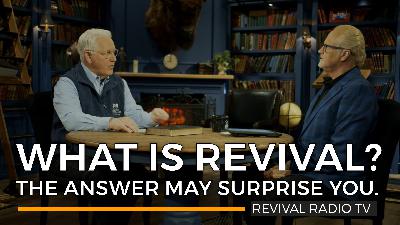 Revival Radio TV: What Is Revival? The Answer Might Surprise You Revival Radio TV: What Is Revival? The Answer Might Surprise You