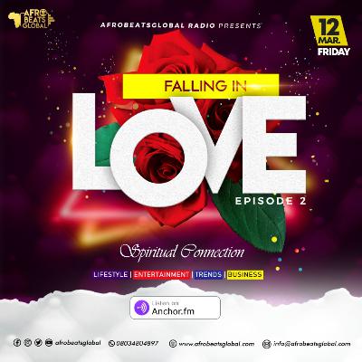 LOVE FRIDAY- FALLING IN LOVE EP2 (Spiritual Connection)