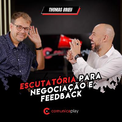 S02EP018 - Escutatória para negociação e feedback | Thomas Brieu