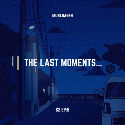 The last moments…