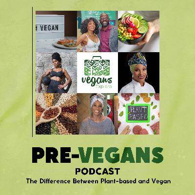 The Difference Between Plant-based and Vegan | E13 The Difference Between Plant-based and Vegan | E13
