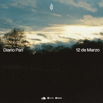 Devocional Diario Pan 12 de Marzo #DiarioPan Devocional Diario Pan 12 de Marzo #DiarioPan